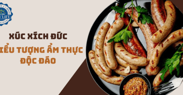 Xúc xích Đức, biểu tượng ẩm thực độc đáo